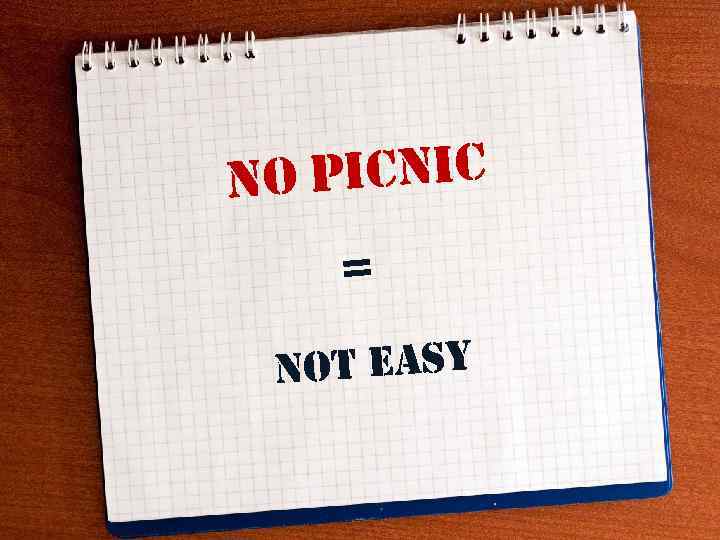 o picnic n = not easy 