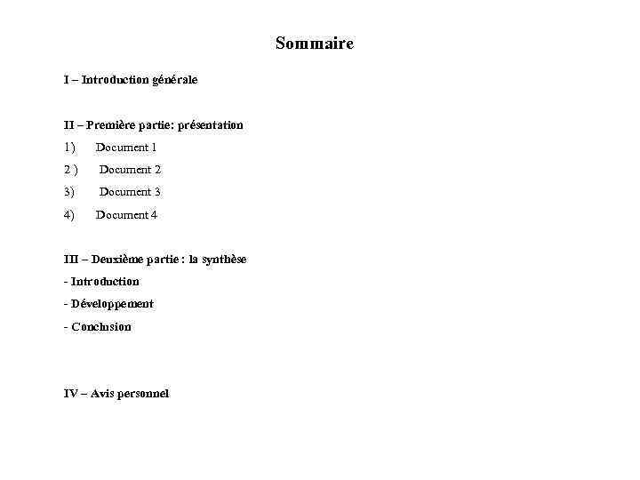 Sommaire I – Introduction générale II – Première partie: présentation 1) Document 1 2)