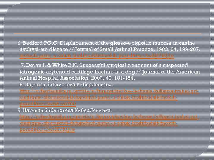  6. Bedford PG. C. Displacement of the glosso-epiglottic mucosa in canine asphysi-ate disease