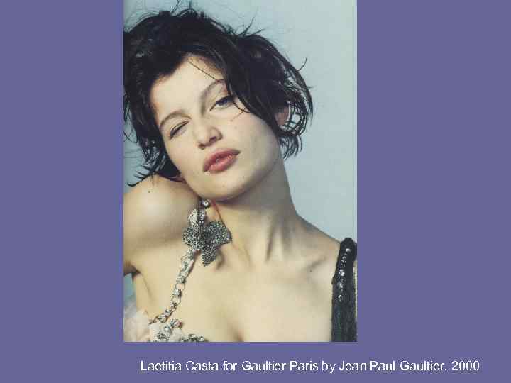 Laetitia Casta for Gaultier Paris by Jean Paul Gaultier, 2000 