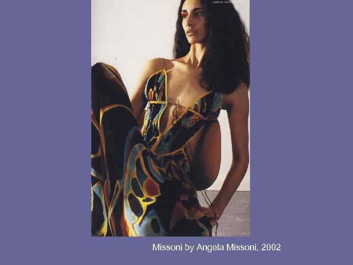 Missoni by Angela Missoni, 2002 