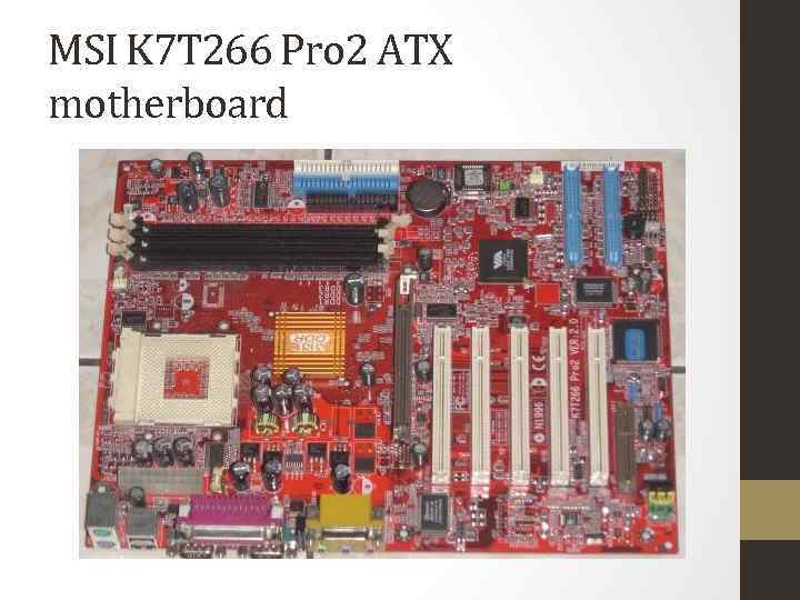 MSI K 7 T 266 Pro 2 ATX motherboard 