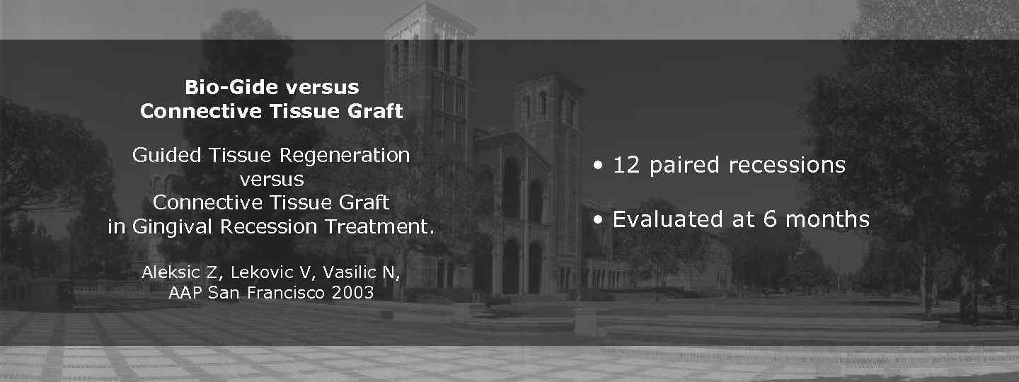 Bio-Gide versus Connective Tissue Graft Guided Tissue Regeneration versus Connective Tissue Graft in Gingival