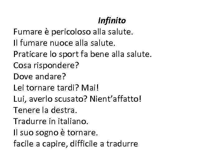 Infinito Fumare è pericoloso alla salute. Il fumare nuoce alla salute. Praticare lo sport