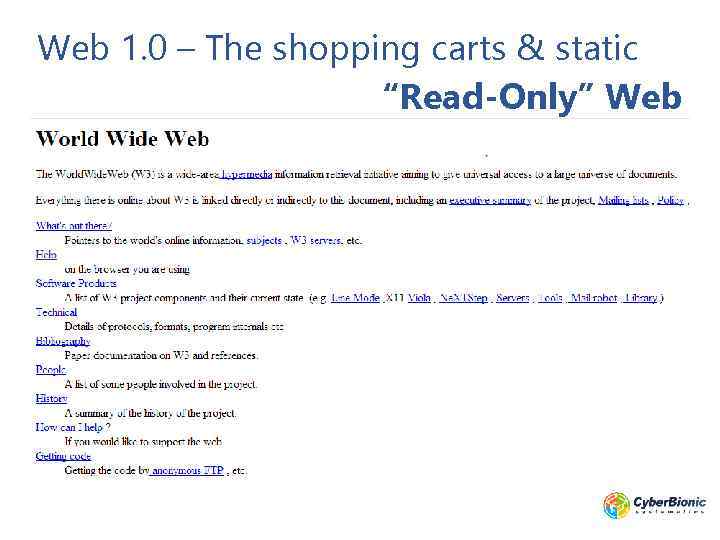 Web 1. 0 – The shopping carts & static “Read-Only” Web 