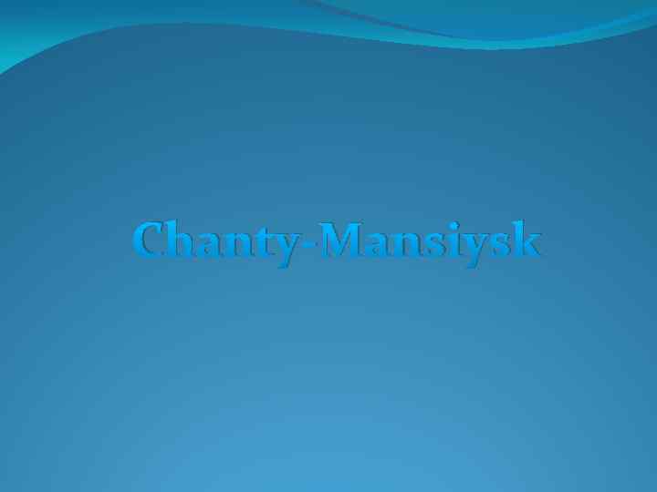 Chanty-Mansiysk 