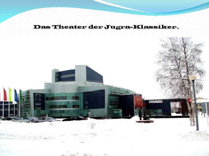 Das Theater der Jugra-Klassiker. 