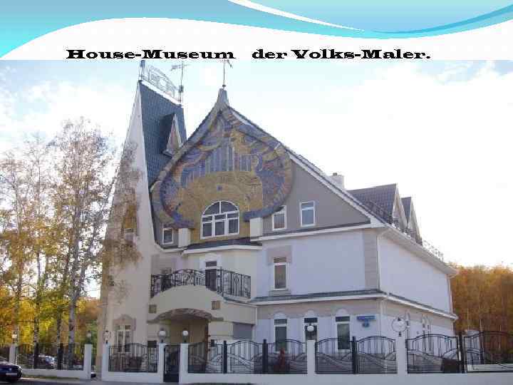 House-Museum der Volks-Maler. 