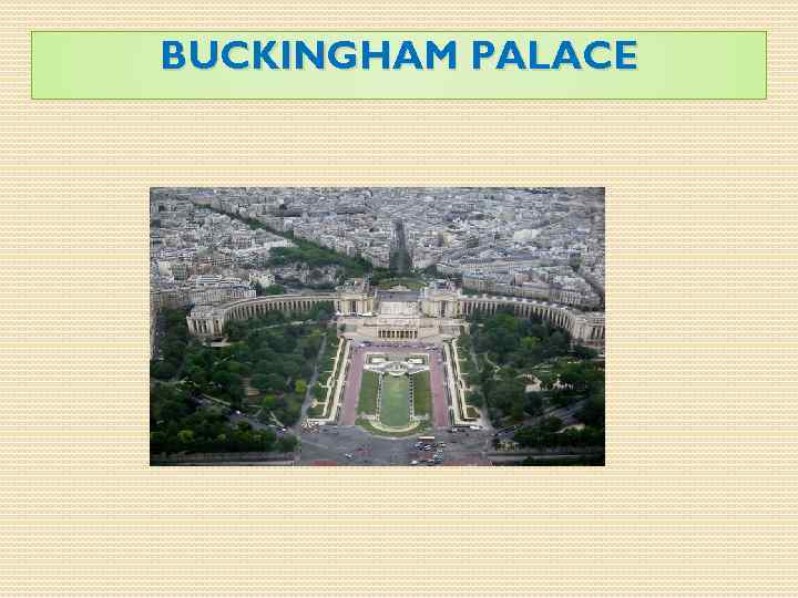 BUCKINGHAM PALACE 