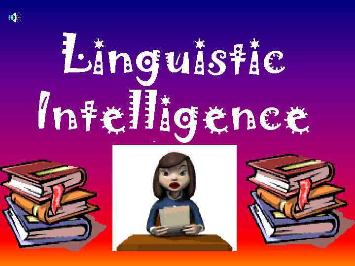 Linguistic Intelligence 