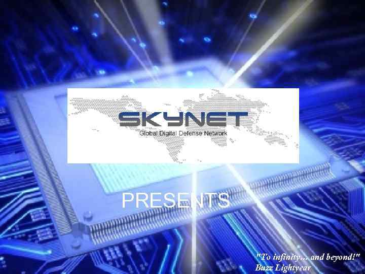 PRESENTS "To infinity. . . and beyond!" Buzz Lightyear 