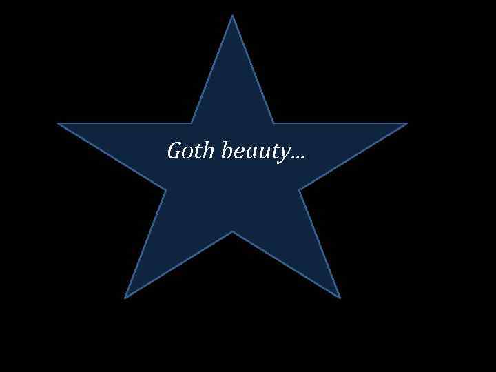 Goth beauty. . . 