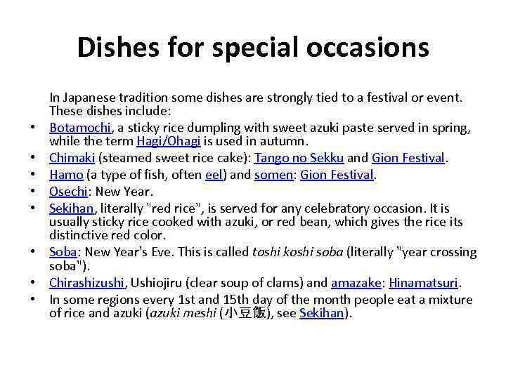 Dishes for special occasions In Japanese tradition some dishes are strongly tied to a