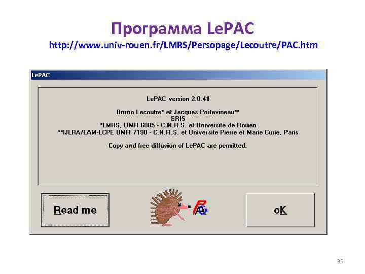 Программа Le. PAC http: //www. univ-rouen. fr/LMRS/Persopage/Lecoutre/PAC. htm 35 