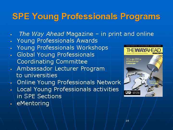 SPE Young Professionals Programs The Way Ahead Magazine – in print and online §