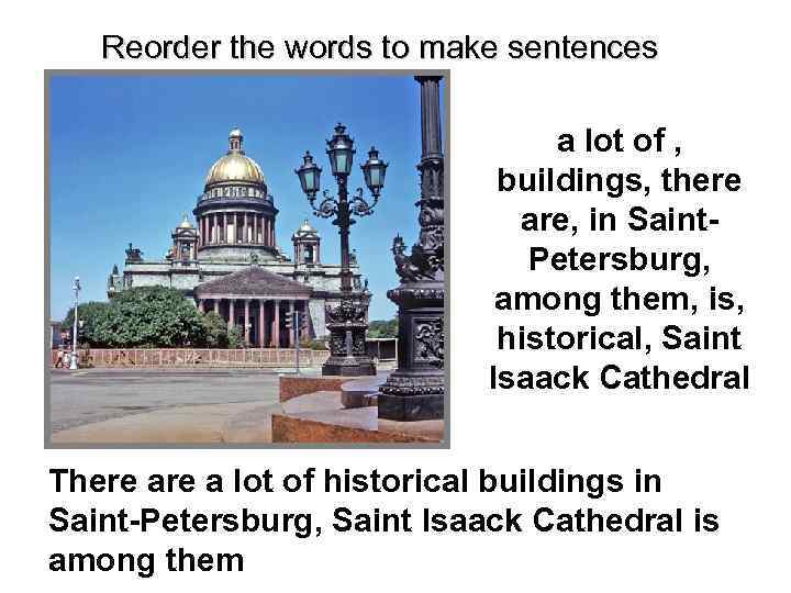 Reorder the words to make sentences a lot of , buildings, there are, in