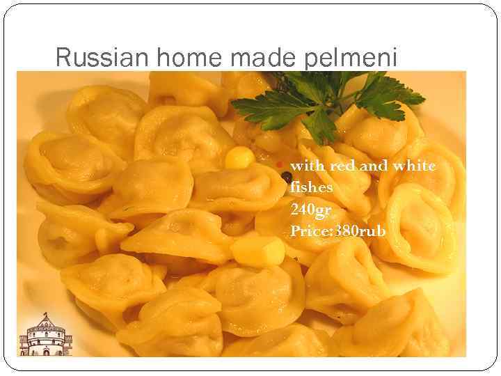 Russian home made pelmeni with red and white fishes 240 gr Price: 380 rub
