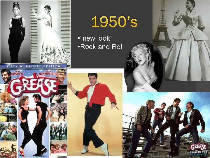 1950’s • “new look” • Rock and Roll 