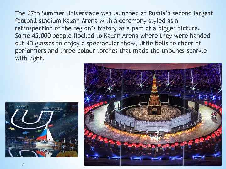 The 27 th Summer Universiade was launched at Russia’s second largest football stadium Kazan