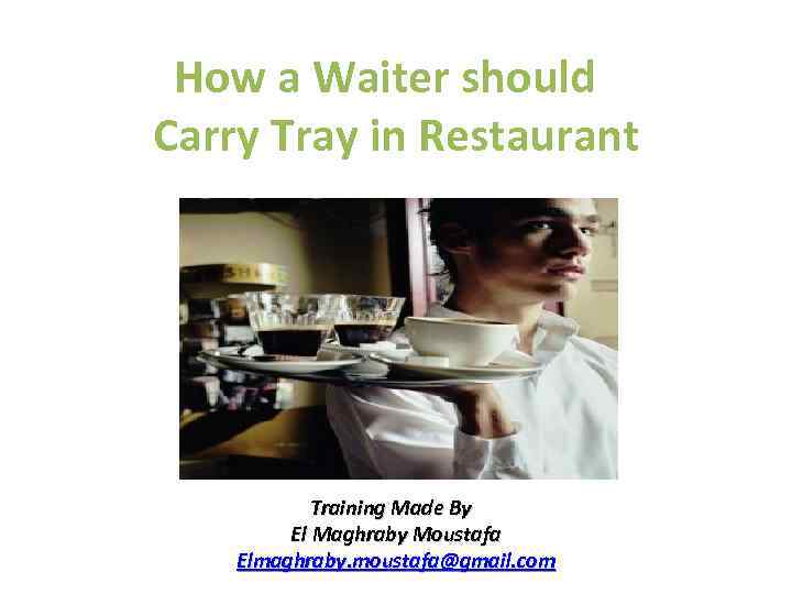 How a Waiter should Carry Tray in Restaurant Training Made By El Maghraby Moustafa