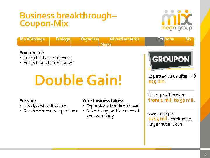 Business breakthrough– Coupon-Mix My Webpage Dialogs Organizer Advertisements News Coupons My Emolument: • on