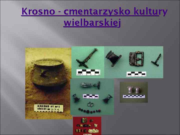 Krosno - cmentarzysko kultury wielbarskiej 