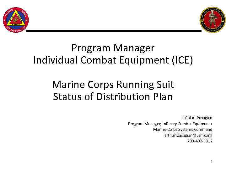 Program Manager Individual Combat Equipment (ICE) Marine Corps Running Suit Status of Distribution Plan