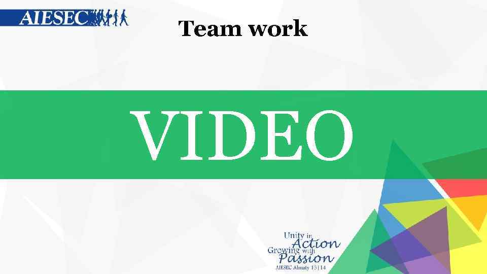 Team work VIDEO 