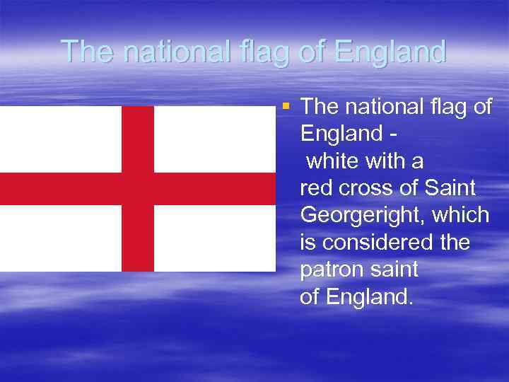 The national flag of England § The national flag of England white with a