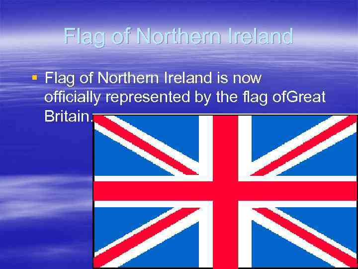 Flag of Northern Ireland § Flag of Northern Ireland is now officially represented by