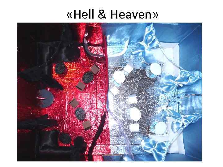  «Hell & Heaven» 