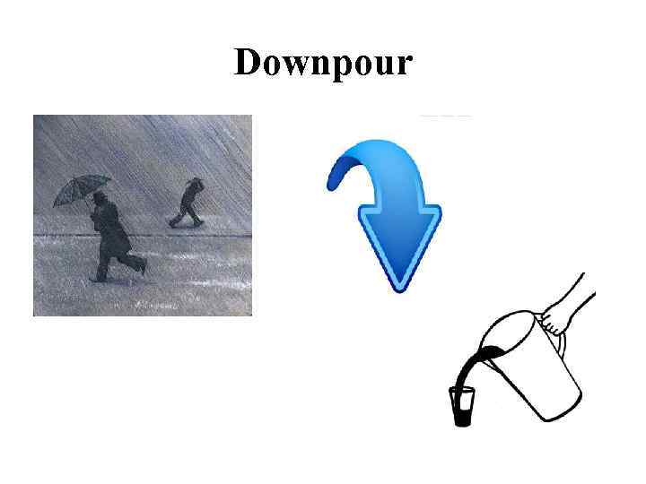 Downpour 