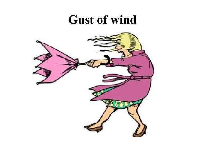 Gust of wind 