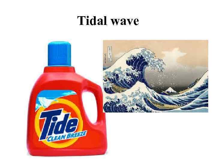 Tidal wave 