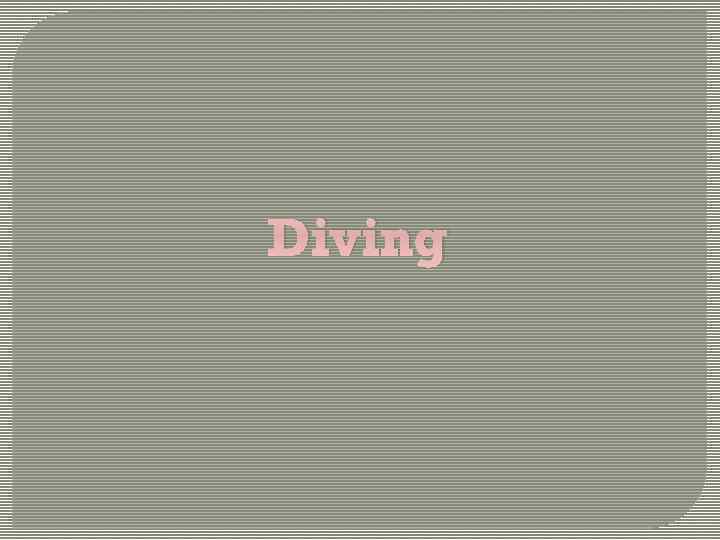 Diving 