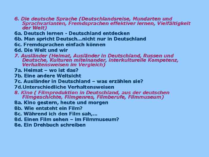 6. Die deutsche Sprache (Deutschlandsreise, Mundarten und Sprachvarianten, Fremdsprachen effektiver lernen, Vielfältigkeit der Welt)