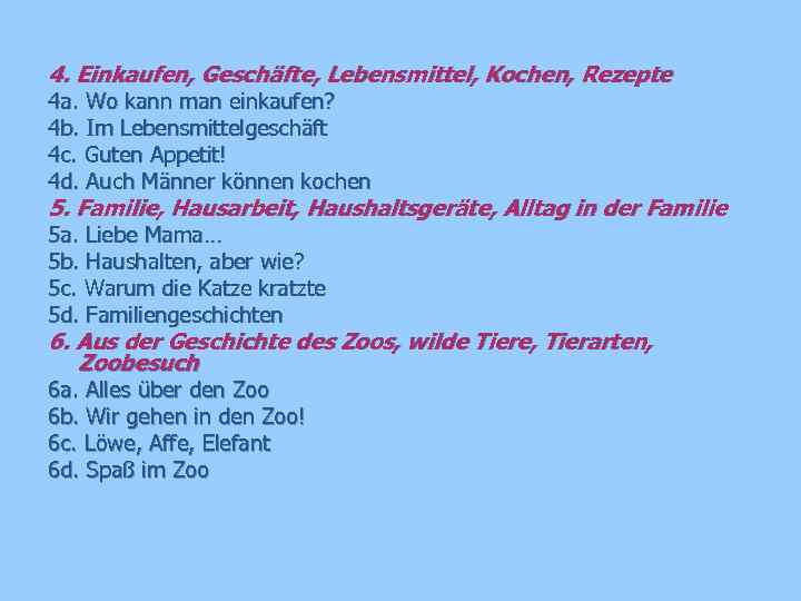 4. Einkaufen, Geschäfte, Lebensmittel, Kochen, Rezepte 4 a. Wo kann man einkaufen? 4 b.