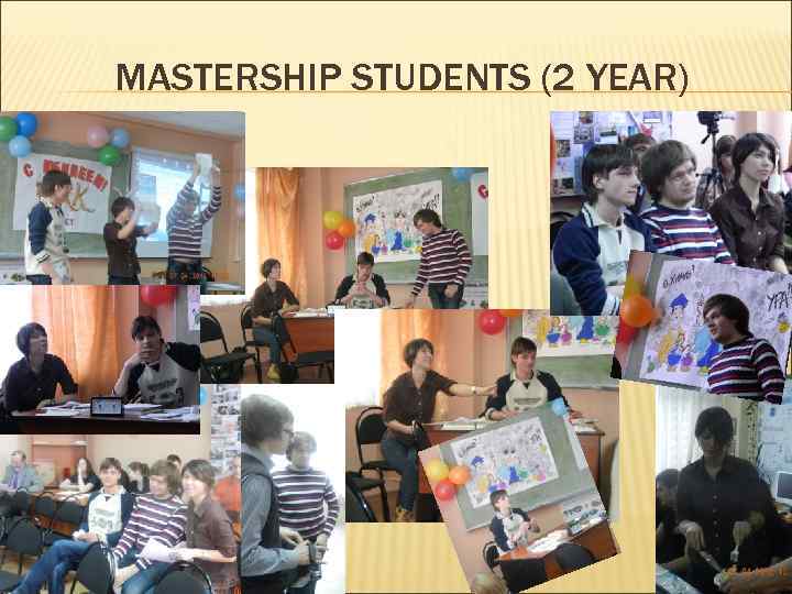 MASTERSHIP STUDENTS (2 YEAR) 