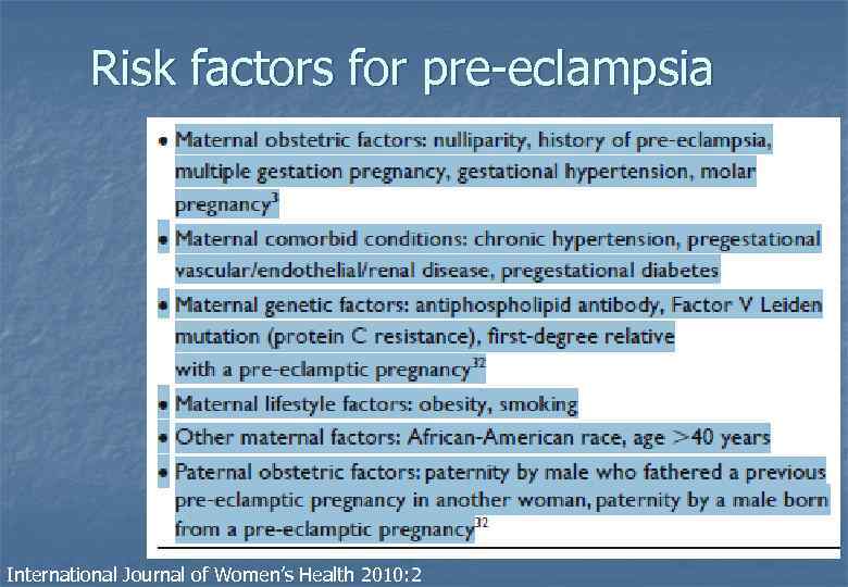 Risk factors for pre eclampsia International Journal of Women’s Health 2010: 2 