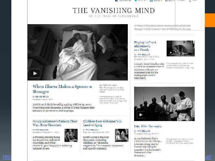 http: //www. nytimes. com/interactive/health/vanishing-minds-series. html? ref=multimedia# 