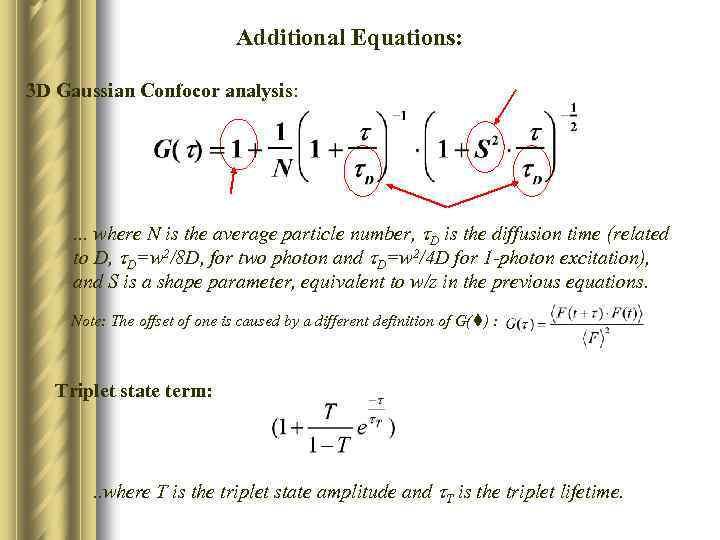 Additional Equations: 3 D Gaussian Confocor analysis: . . . where N is the