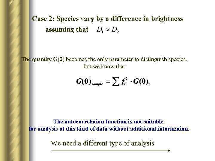 Case 2: Species vary by a difference in brightness assuming that The quantity G(0)