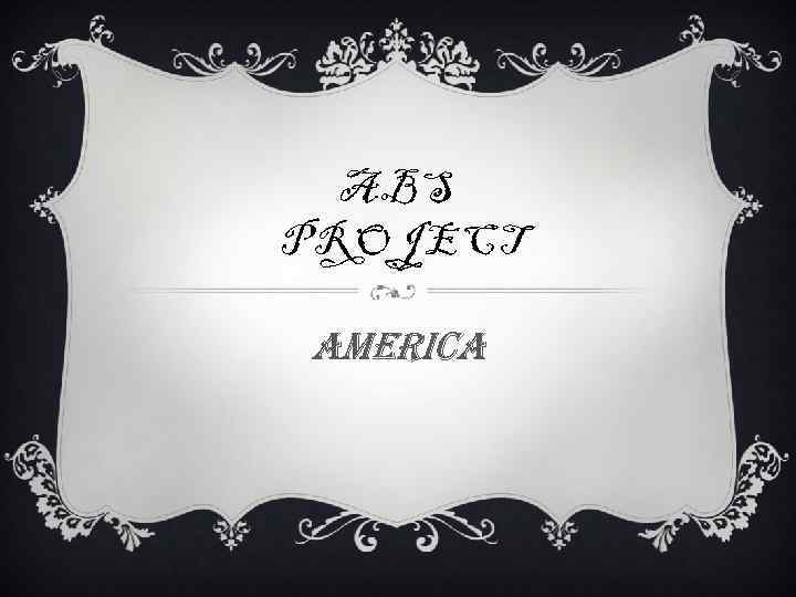 ABS PROJECT AMERICA 