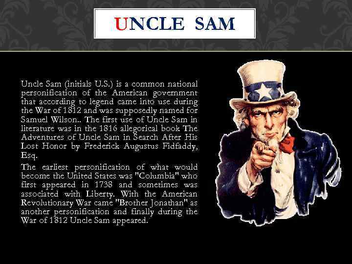 UNCLE SAM Uncle Sam (initials U. S. ) is a common national personification of
