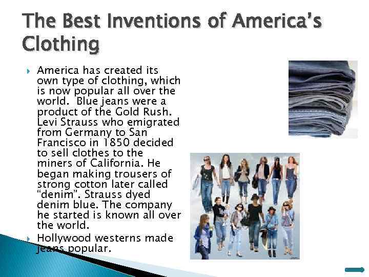 The Best Inventions of America’s Clothing America has created its own type of clothing,