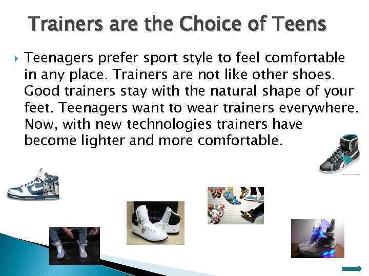 Trainers are the Choice of Teens Teenagers prefer sport style to feel comfortable in
