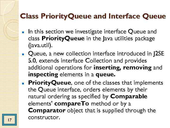 Class Priority. Queue and Interface Queue 17 In this section we investigate interface Queue