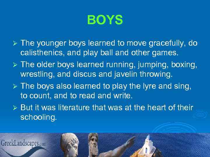 BOYS The younger boys learned to move gracefully, do calisthenics, and play ball and