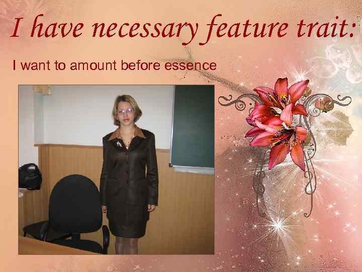 I have necessary feature trait: I want to amount before essence 