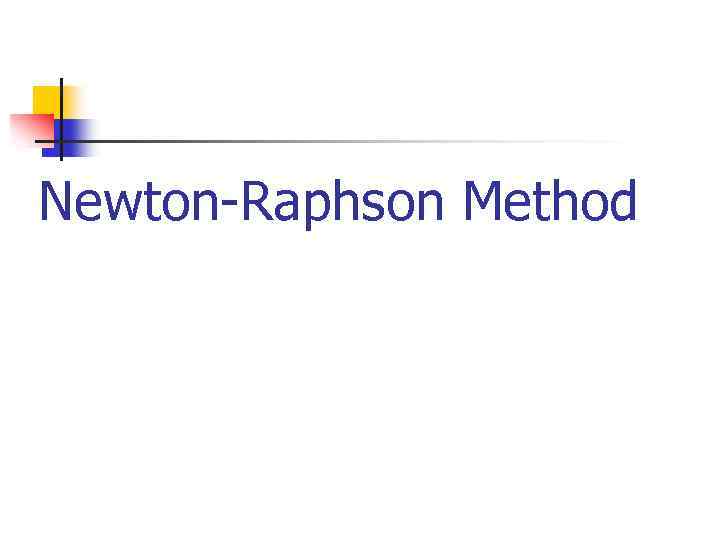 Newton-Raphson Method 